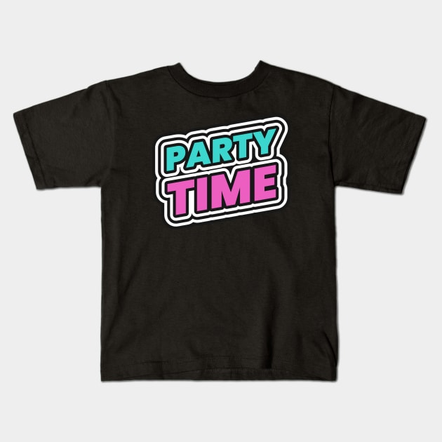 Party Time Kids T-Shirt by Tip Top Tee's